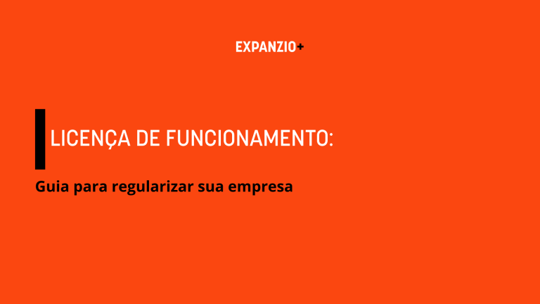 Imagem com o título do texto: "Licença de funcionamento: guia para regularizar sua empresa".