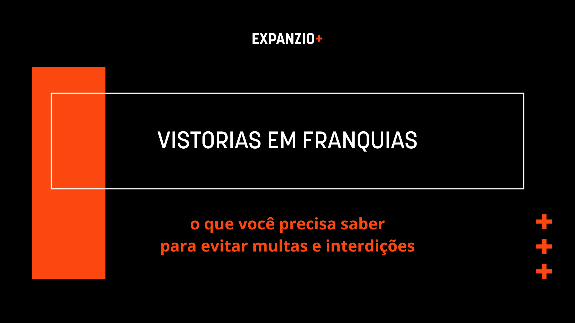 Imagem explicativa sobre vistorias em franquias, com informações essenciais para evitar multas e interdições, destacando dicas importantes.